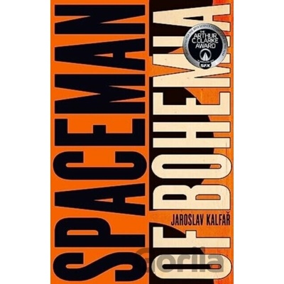 Spaceman of Bohemia - Jaroslav Kalfař