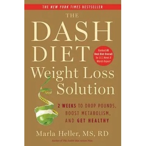 Dash Diet Weight Loss Solution | Marla Heller (ISBN: 9781455512782)