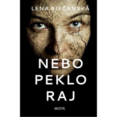Nebo, peklo, raj - Lena Riečanská