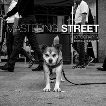 MASTERING STREET PHOTOGRAPHY