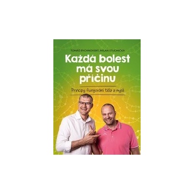 Každá bolest má svou příčinu - Tomáš Rychnovský Milan Studnička