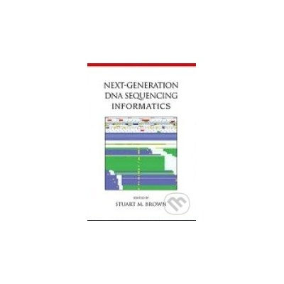 Next-Generation DNA Sequencing Informatics - Stuart M. Brown