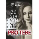 Zůstávám tu pro tebe