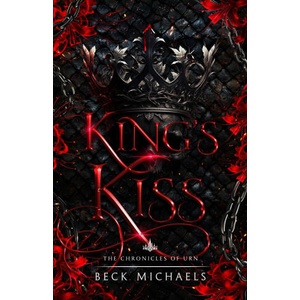 King's Kiss (Chronicles of Urn #2) | Beck Michaels (ISBN: 9781956899238)