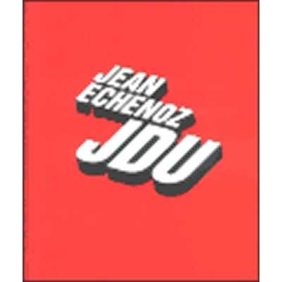 Jdu - Jean Echenoz