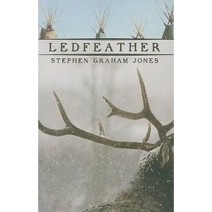 Ledfeather | Stephen Graham Jones (ISBN: 9781573661461)