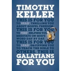 Galatians For You | Timothy J. Keller (ISBN: 9781908762344)