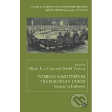 Foreign Ministries in the European Union - Brian Hocking, David Spence
