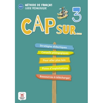 Cap Sur 3 (A2.1) – Guide pédagogique