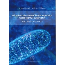 Mitochondrie a anaeróbny energetický metabolizmus eukaryotov - Marek Mentel