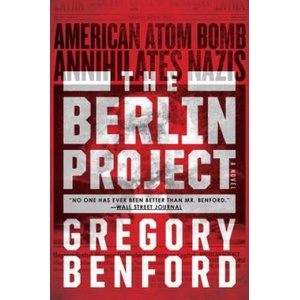 The Berlin Project | Gregory Benford (ISBN: 9781481487658)