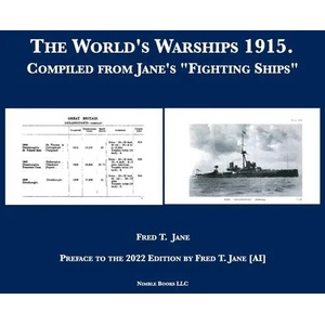 The World's Warships 1915: Compiled from Jane's Fighting Ships | Fred T. Jane (ISBN: 9781934840962)