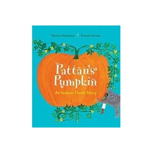 Pattan's Pumpkin | Chitra Soundar (ISBN: 9781910959848)