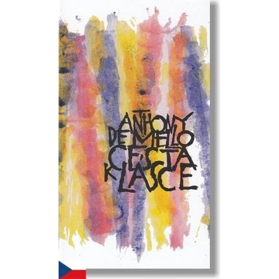 Anthony Mello: Cesta k lásce