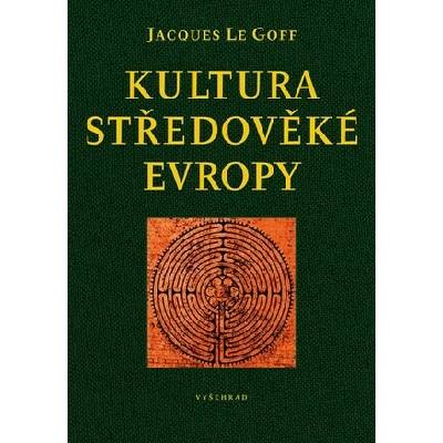Kultura středověké Evropy - Jacques Le Goff
