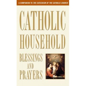 Catholic Household Blessings & Prayers | U. S. Catholic Bishops (ISBN: 9780307986528)
