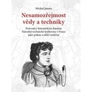 Nesamozřejmost vědy a techniky - Michal Janata