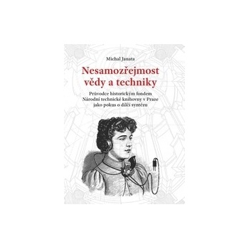 Nesamozřejmost vědy a techniky - Michal Janata