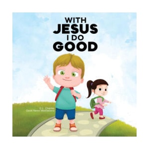 With Jesus I Do Good | Good News Meditations (ISBN: 9781990681806)