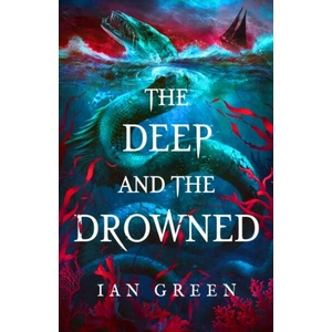 The Deep and the Drowned (ISBN: 9781804545898)