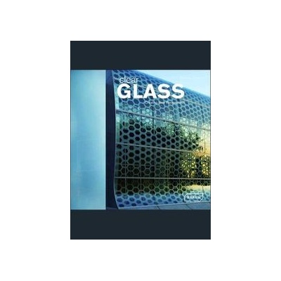 Clear Glass - Chris van Uffelen