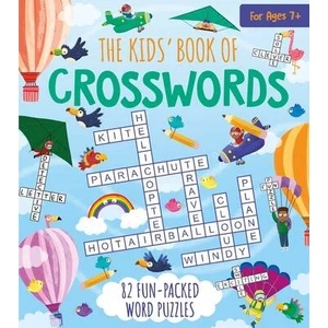 The Kids' Book of Crosswords: 82 Fun-Packed Word Puzzles (ISBN: 9781398815216)