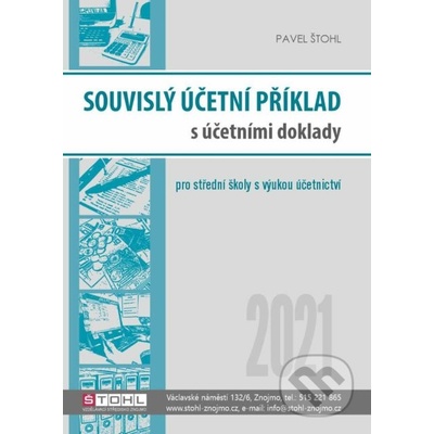Souvislý účetní příklad s účetními doklady 2021 - Pavel Štohl