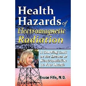 Health Hazards of Electromagnetic Radiation | Bruce Fife (ISBN: 9780941599696)