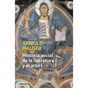 Historia social de la literatura y el arte I | Arnold Hauser, A. Trovar, F. P. Vargas-Reyes (ISBN: 9788497932202)