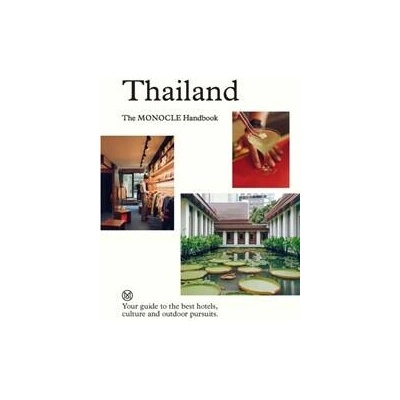 Thailand: The Monocle Handbook - Tyler Brule