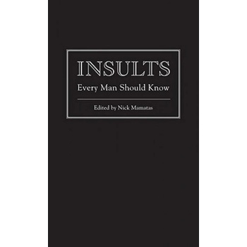 Quirk Books Insults Every Man Should Know | Nick Mamatas