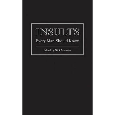 Quirk Books Insults Every Man Should Know | Nick Mamatas