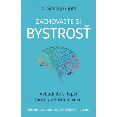 Zachovajte si bystrosť - Sanjay Gupta