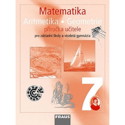 Matematika 7 pro ZŠ a VG - příručka učitele - Binterová, Fuchs, Tlustý