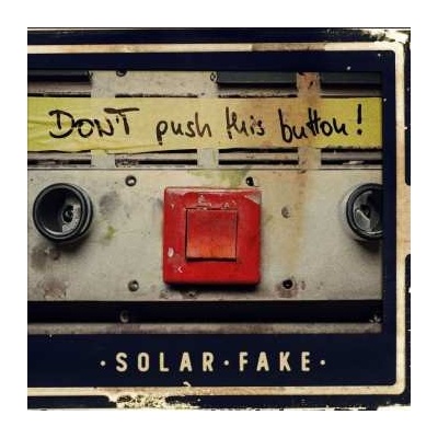 2 Solar Fake - Don't Push This Button! CD