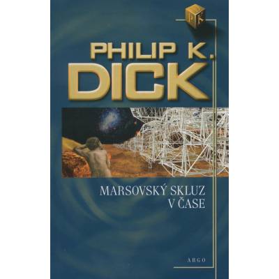 Marsovský skluz v čase - K. Dick Philip