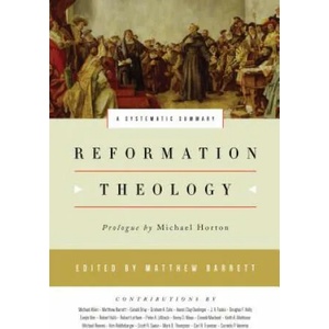 Reformation Theology | Michael Horton, R. Michael Allen, Matthew Barrett (ISBN: 9781433543289)