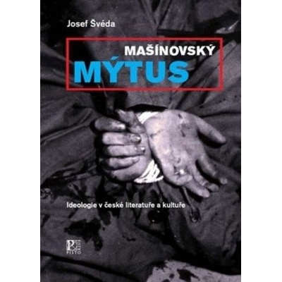 Mašínovský mýtus - Josef Švéda