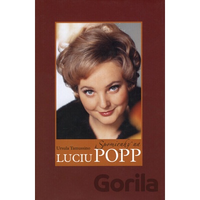 Spomienky na Luciu Popp - Ursula Tamussino