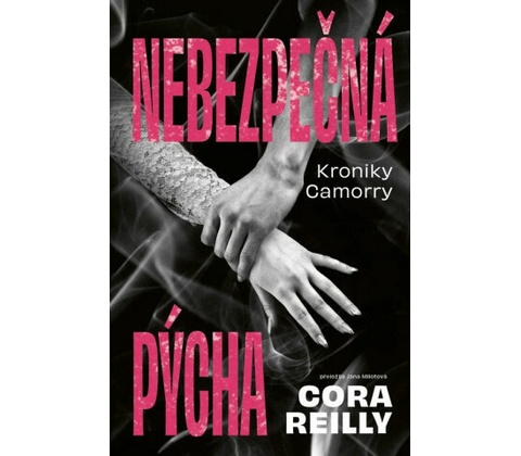 Nebezpečná pýcha - Cora Reilly