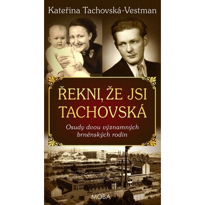 Řekni, že jsi Tachovská - Kateřina Tachovská-Vestman