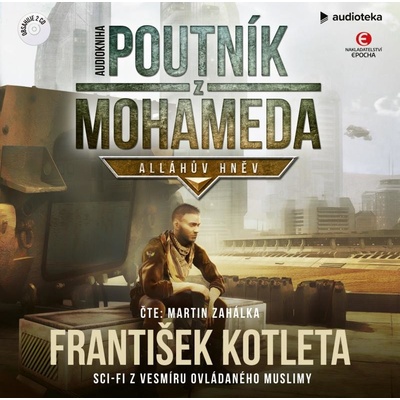 Poutník z Mohameda - Alláhův hněv - František Kotleta - Čte Martin Zahálka