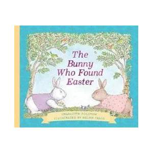 Bunny Who Found Easter Gift Edition | Charlotte Zolotow, Helen Craig (ISBN: 9781328694676)