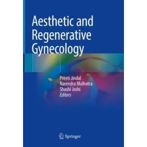 Aesthetic and Regenerative Gynecology | Narendra Malhotra, Shashi Joshi (ISBN: 9789811617423)