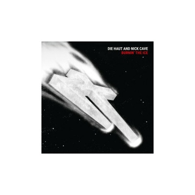 Cave Nick/Die Haut - Burnin'The Ice / Vinyl LP