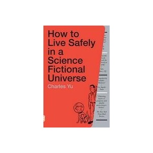 How to Live Safely in a Science Fictional Universe (ISBN: 9780307739452)
