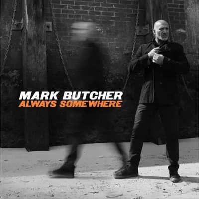 Mark Butcher, ALWAYS SOMEWHERE, CD