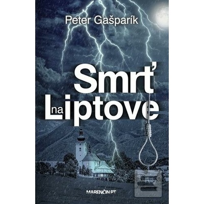 Smrť na Liptove - Peter Gašparík
