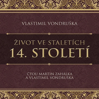 Život ve staletích - 14. století - Vlastimil Vondruška