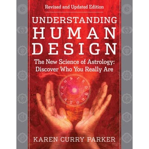 UNDERSTANDING HUMAN DESIGN | CURRY PARKER KAREN (ISBN: 9781950253616)